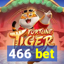 466 bet